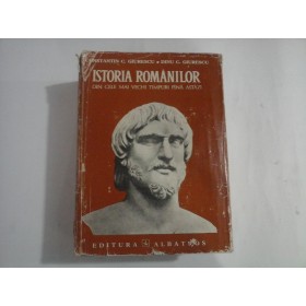 ISTORIA ROMANILOR - din cele mai vechi timpuri pana astazi - CONSTANTIN C. GIURESCU, DINU C. GIURESCU